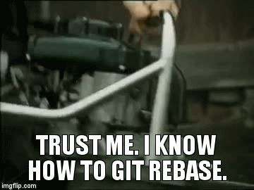 Git rebase meme: man with shaky chainsaw knows how to rebase