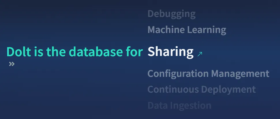 Dolt is the database for...